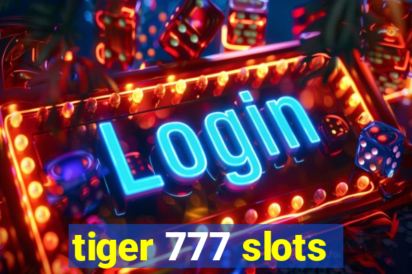 tiger 777 slots